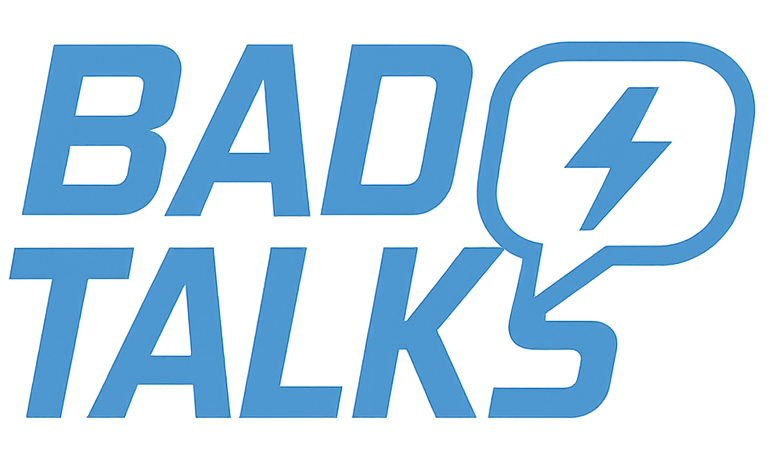 Bad Talks